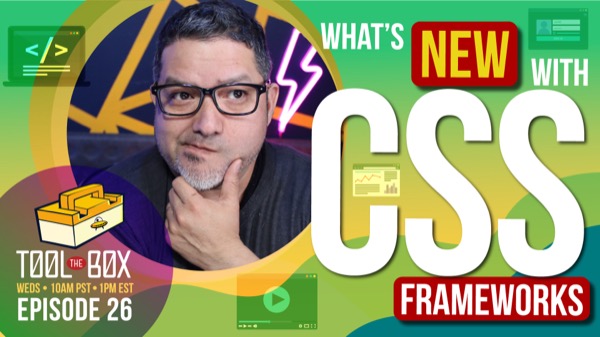 What's New with CSS Frameworks - Ep 26 image
